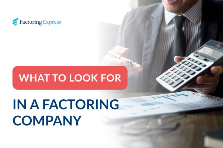 What To Look For in a Factoring Company